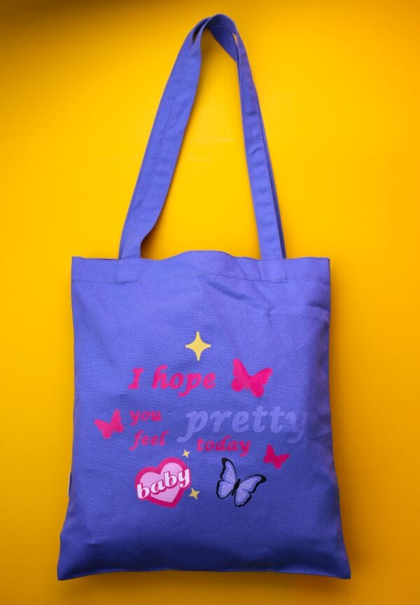 ნაჭრის ჩანთა I hope you feel pretty today - "ბიბლუსი"